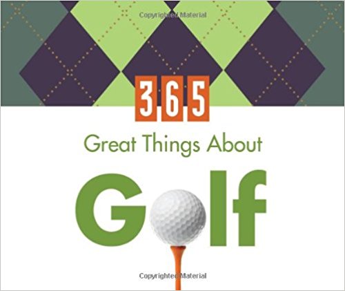 365 Great Things about Golf (365 Perpetual Calendars) PB - Barbour